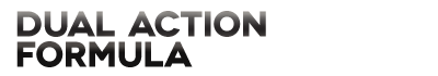DUAL ACTION FORMULA